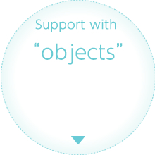 Support with  “objects”